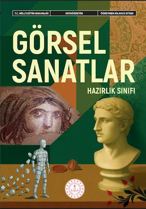 Görsel Sanatlar Dersi Hazırlık Sınıfı Öğretmen Kılavuz Kitabı
