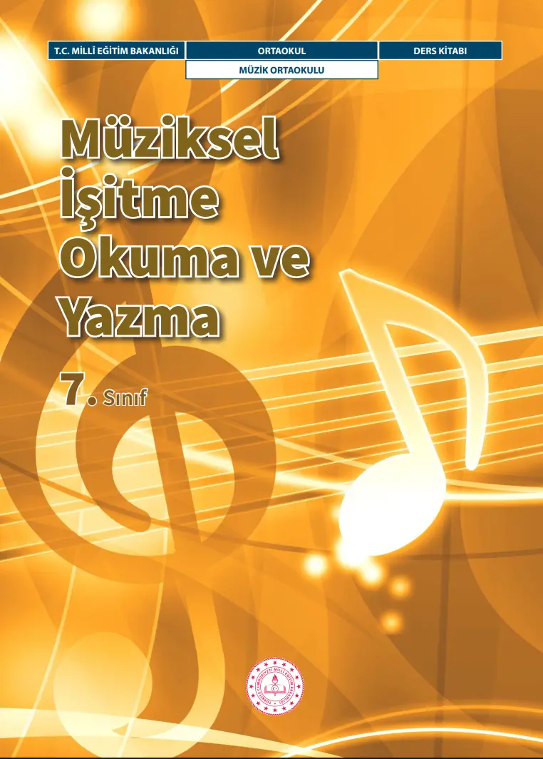 Müziksel İşitme, Okuma ve Yazma Dersi 7.Sınıf Ders Kitabı