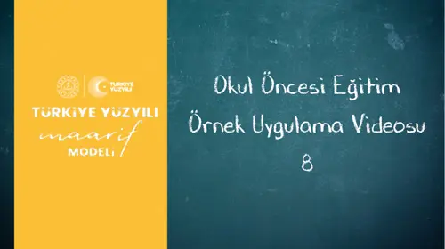 Okul Öncesi Örnek Uygulama Videosu-8