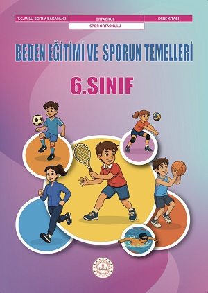 Beden Eğitimi ve Sporun Temelleri 6.Sınıf Ders Kitabı