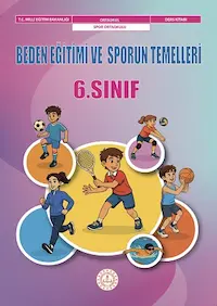 Beden Eğitimi ve Sporun Temelleri 6.Sınıf Ders Kitabı
