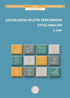 Çocuklarda Atletik Performans Uygulamaları 5.Sınıf Kılavuz Kitabı