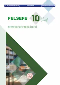 10.SINIF FELSEFE DESTEKLEME ETKİNLİKLERİ ÖĞRETMEN KILAVUZ KİTABI	