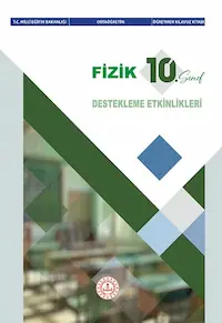 10.SINIF FİZİK DESTEKLEME ETKİNLİKLERİ ÖĞRETMEN KILAVUZ KİTABI	