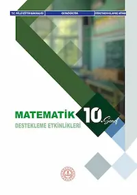 10.SINIF MATEMATİK DESTEKLEME ETKİNLİKLERİ ÖĞRETMEN KILAVUZ KİTABI	