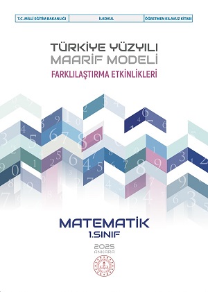 MATEMATİK 1.SINIF FARKLILAŞTIRMA ETKİNLİKLERİ ÖĞRETMEN KILAVUZ KİTABI	