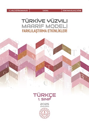 TÜRKÇE 1.SINIF FARKLILAŞTIRMA ETKİNLİKLERİ ÖĞRETMEN KILAVUZ KİTABI