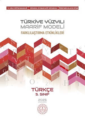 TÜRKÇE 5.SINIF FARKLILAŞTIRMA ETKİNLİKLERİ ÖĞRETMEN KILAVUZ KİTABI