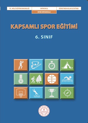 Kapsamlı Spor Eğitimi 6.Sınıf Öğretmen Kılavuz Kitabı