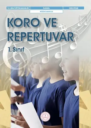 Koro ve Repertuvar 1.Sınıf Ders Kitabı