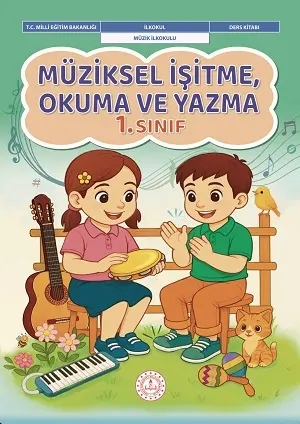 Müziksel İşitme, Okuma ve Yazma 1.Sınıf Ders Kitabı