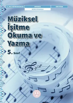 Müziksel İşitme, Okuma ve Yazma 5.Sınıf Ders Kitabı