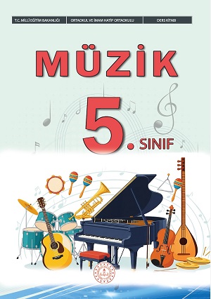 ORTAOKUL VE İMAM HATİP ORTAOKULU Müzik 5. SINIF DERS KİTABI
