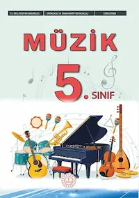 ORTAOKUL VE İMAM HATİP ORTAOKULU Müzik 5. SINIF DERS KİTABI