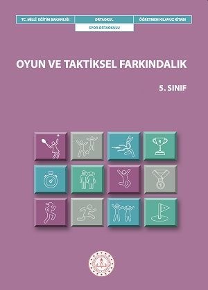 Oyun ve Taktiksel Farkındalık 5.Sınıf Öğretmen Kılavuz Kitabı
