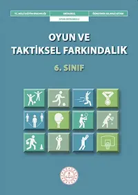 Oyun ve Taktiksel Farkındalık 6.Sınıf Öğretmen Kılavuz Kitabı