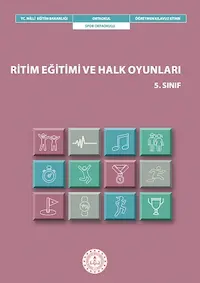 Ritim Eğitimi ve Halk Oyunları 5.Sınıf Öğretmen Kılavuz Kitabı