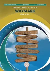 UPPER SECONDARY EDUCATION WAYMARK YEAR 9/B1.1 ÇALIŞMA KİTABI