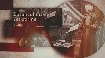 1.Bölüm-Bütüncül İnsan Yetiştirme