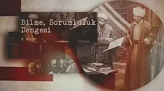 2.Bölüm-Bilme, Sorumluluk Dengesi