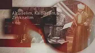 6.Bölüm-Aklıselim, Kalbiselim, Zevkiselim