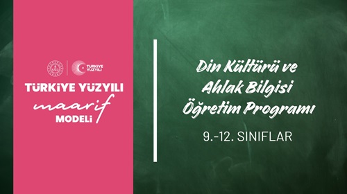 Din Kültürü ve Ahlak Bilgisi Öğretim Programı (9-12.Sınıflar)