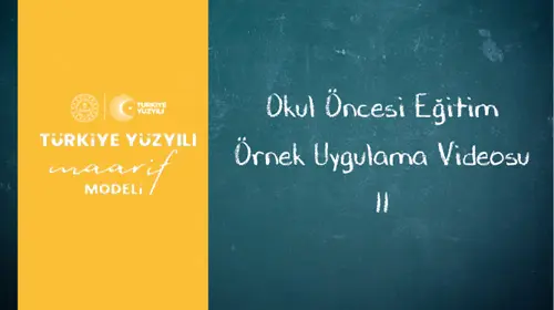 Okul Öncesi Örnek Uygulama Videosu-11