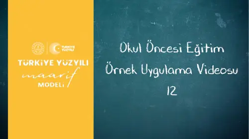 Okul Öncesi Örnek Uygulama Videosu-12