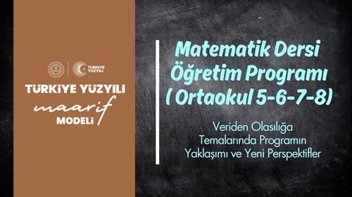 Matematik Dersi (5,6,7 ve 8.Sınıflar) Öğretim Programı