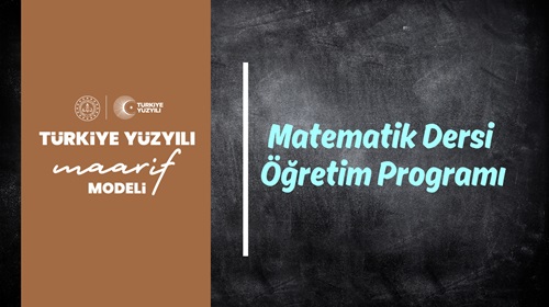 Matematik Dersi (5,6,7 ve 8.Sınıflar) Öğretim Programı