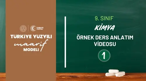 9.Sınıf Kimya Dersi Örnek Ders Anlatımı