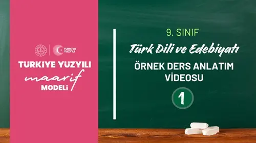 9.Sınıf Türk Dili ve Edebiyatı Dersi Örnek Ders Anlatımı