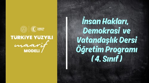 İnsan Hakları,Vatandaşlık ve Demokrasi Dersi (4.Sınıf) Öğretim Programı